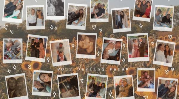 A collage of photographs with Sophia, her Papa, and the rest of the family, with a title that reads 'Our Darling Papa'